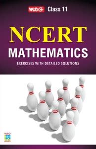 MTG NCERT Mathematics: Exercises with Detailed Solutions (Class – 11 ...