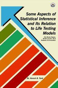 Some Aspects of Statistical Inference and its Relation to Life Testing ...