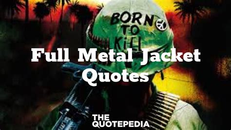 70+ Full Metal Jacket Quotes For Discipline - The QuotePedia