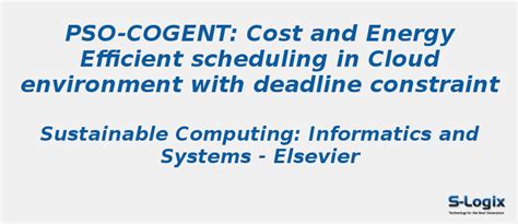 Cost and Energy Efficient scheduling in Cloud | S-Logix