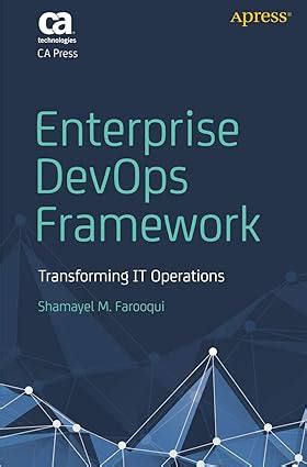 Enterprise DevOps Framework: Transforming IT Operations eBook ...