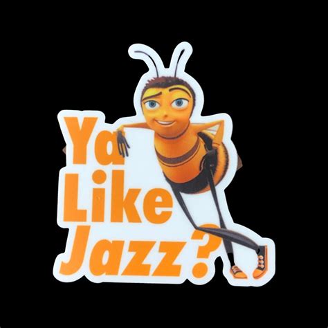 Bee Movie Ya Like Jazz Sticker Animated Movie Memorabelia - Etsy