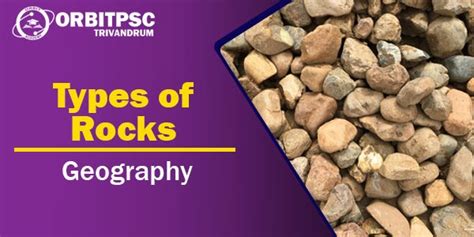 Geography | Rocks | Types of Rocks - Orbit PSC | Orbit Academy