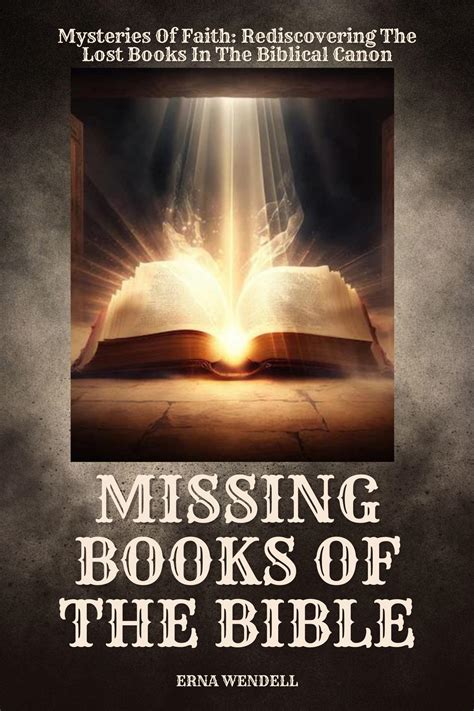 MISSING BOOKS OF THE BIBLE: Mysteries Of Faith: Rediscovering The Lost ...