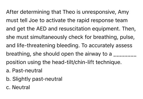 Solved: After determining that Theo is unresponsive, Amy must tell Joe ...