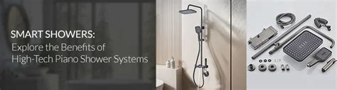 Smart Showers: Explore the Benefits of High-Tech Piano Shower Systems ...