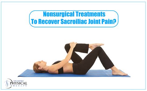 Causes and Effects of Sacroiliac Joint Pain? Expert Guide – Oklahoma Physical Therapy