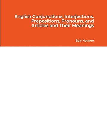 Buy English Conjunctions, Interjections, Prepositions, Pronouns, and ...