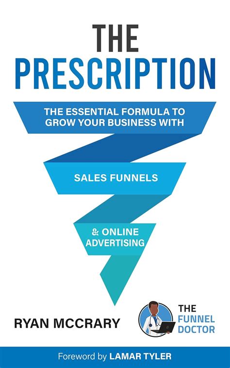 The Prescription : The Essential Formula to Grow Your Business with ...