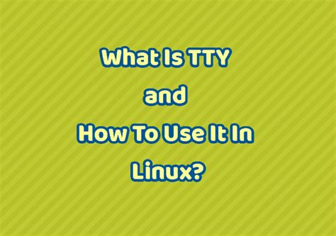 Image result for How to Use Tty
