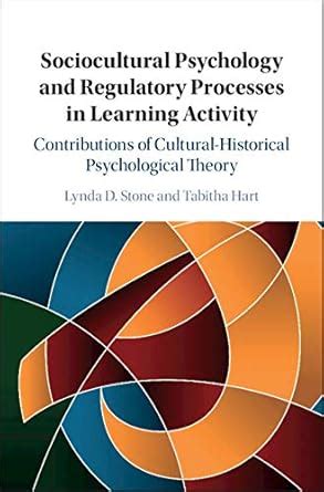 Sociocultural Psychology and Regulatory Processes in Learning Activity ...