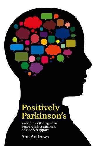 Buy Positively Parkinson's: Symptoms and Diagnosis, Research and ...