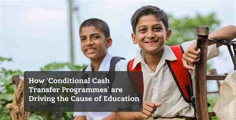 Benefits Conditional Cash Transfer Programmes for Education