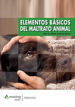 Buy Elementos Basicos del Maltrato Animal Book Online at Low Prices in ...