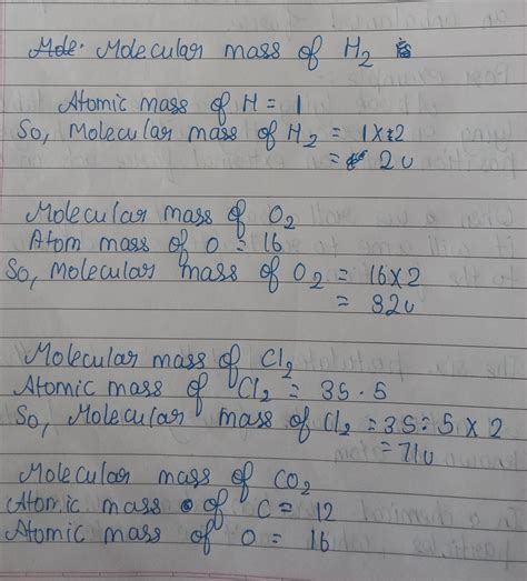 Calculate the molecular masses of h2, o2, cl2, co2, ch4, c2h6, c2h4 ...