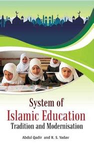 System of Islamic Education: Tradition and Modernisation: Buy System of ...
