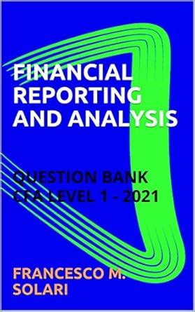 FINANCIAL REPORTING AND ANALYSIS: QUESTION BANK CFA LEVEL 1 - 2021 ...