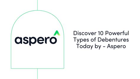 Discover 10+ Powerful Types of Debentures Today by - Aspero