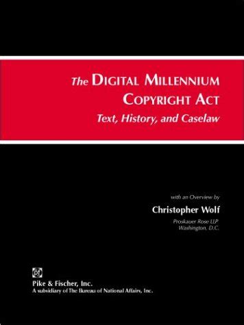 Buy Digital Millenium Copyright Act: Text, History, Caselaw Book Online ...