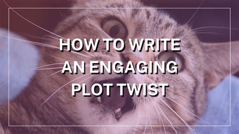 How to Write an Engaging Plot Twist