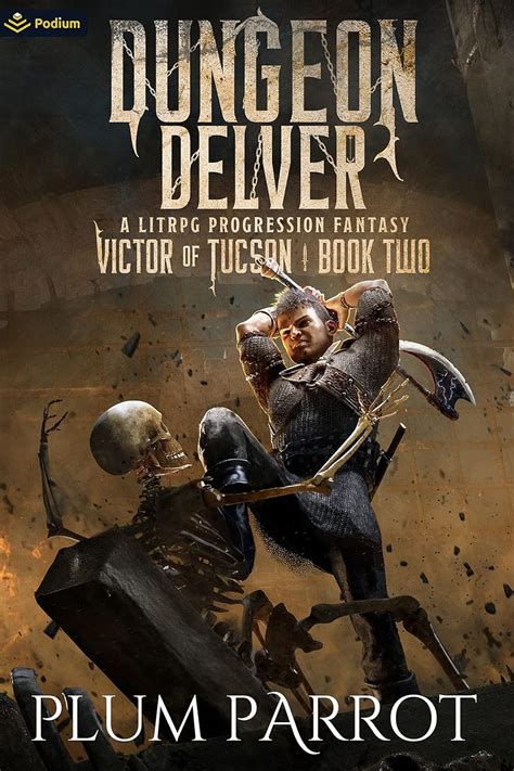 Dungeon Delver: A LitRPG Progression Fantasy (Victor of Tucson Book 2 ...