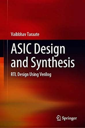 ASIC Design and Synthesis: RTL Design Using Verilog eBook : Taraate ...