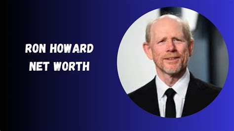 Ron Howard Net Worth 2025 - Bio, Career, Wife, and More