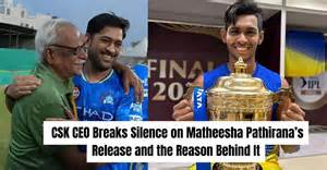 IPL 2026: Why did CSK release Matheesha Pathirana? CEO Kasi Viswanathan ...