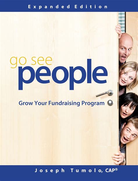 Go See People: Grow your fundraising program eBook : Tumolo, Joseph ...