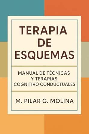 Terapia de Esquemas. Manual de Técnicas y Terapias Cognitiva ...