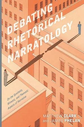 Debating Rhetorical Narratology: On the Synthetic, Mimetic, and ...