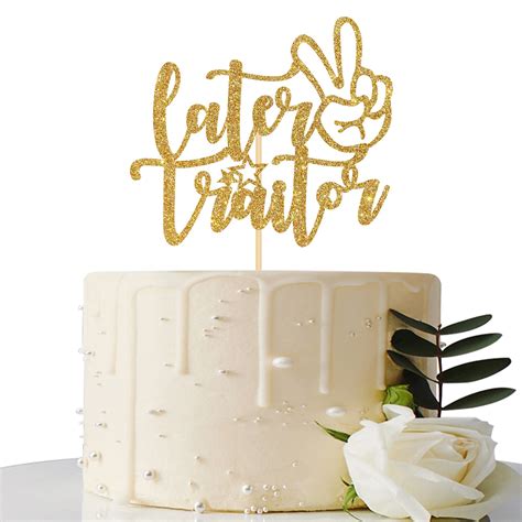 Gold Glitter Later Traitor Cake Topper Coworker Going Away Party ...