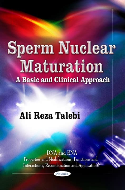 Buy Sperm Nuclear Maturation: A Basic & Clinical Approach ( and RNA ...