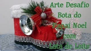 Lata de Leite Reciclada – Papai Noel Porta Panetone | Cantinho do Video