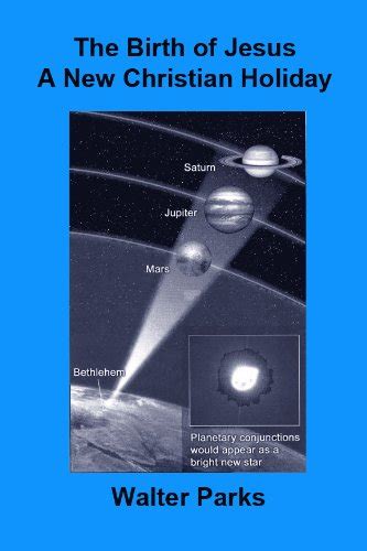 The Birth of Jesus, A New Christian Holiday eBook : Parks, Walter ...