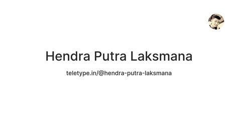 Hendra Putra Laksmana — Teletype