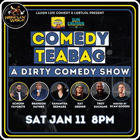 Comedy Teabag: A Dirty Comedy Show presented by Twisted Tea, The Howlin ...