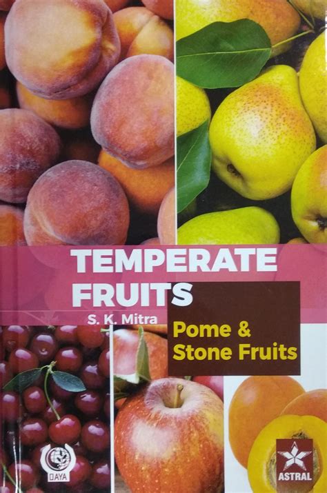Temperate Fruits Volume 1: Pome and Stone Fruits (Revised Edition ...