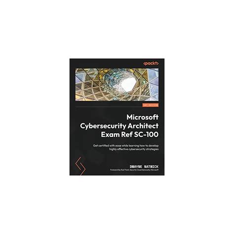 Microsoft Cybersecurity Architect Exam Ref SC-100: | Ubuy India