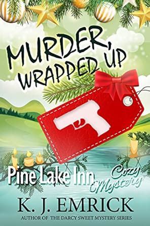 Murder, Wrapped Up (Pine Lake Inn Cozy Mystery Book 3) eBook : Emrick ...