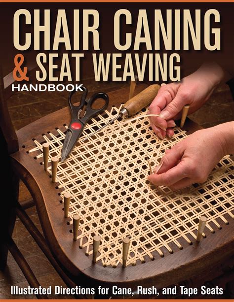 Chair Caning & Seat Weaving Handbook: Illustrated Directions for Cane ...