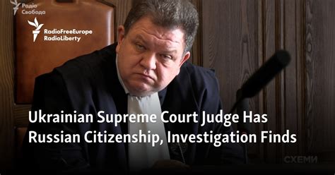 Ukrainian Supreme Court Judge Has Russian Citizenship, Investigation Finds