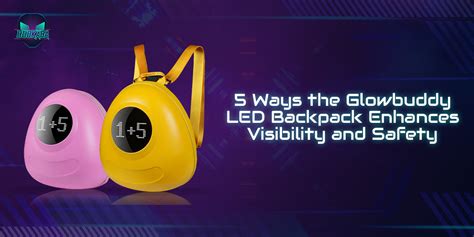 5 Ways the Glowbuddy LED Backpack Enhances Visibility and Safety – Hookaba