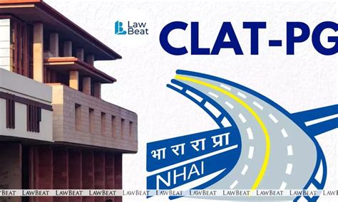 Delhi HC Quashes NHAI Decision to Recruit Lawyers on Basis of CLAT PG ...