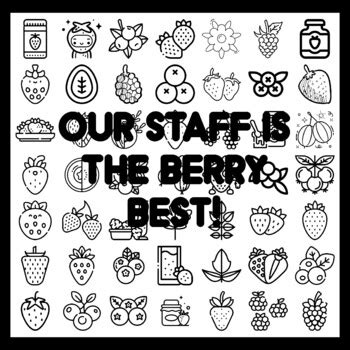 OUR STAFF IS THE BERRY BEST! Ber r y Bulletin Board Activity 3x3 feet ...