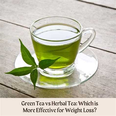Herbal Tea vs Green Tea: For Effective Weight Loss? | Clinikally