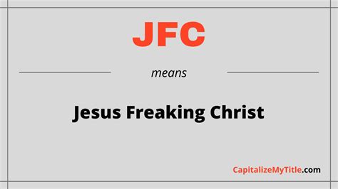 JFC Meaning: What Does It Stand For? - Capitalize My Title