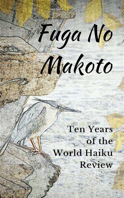 Fuga No Makoto: Ten Years of the World Haiku Review (Tenth Anniversary ...