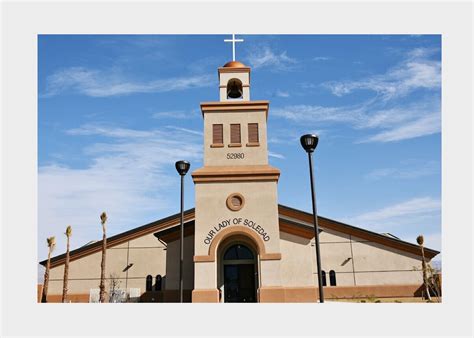 Our Lady of Soledad Catholic Church | 52980 Cesar Chavez St., Coachella ...
