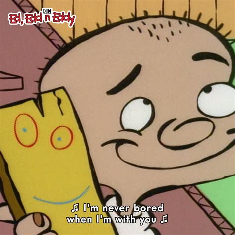 Ed Edd N Eddy Plank Quotes